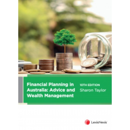 Financial Planning in Australia: Advice and Wealth Management 10th ed